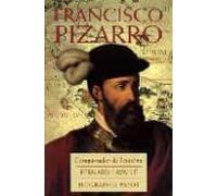 Francisco Pizarro: Conquistador De L Extreme