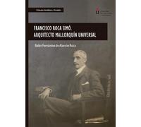 Francisco Roca Simó. Arquitecto Mallorquín Universal