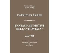 Francisco Tárrega (1852-1909): Capricho árabe & Fantasia su motivi della «Traviata» +TAB. Con QR Code