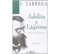 Francisco Tarrega: Adelita y Lágrima para Guitarra (Sheet)