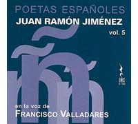 Francisco Valladares - Poetas Españoles Juan Ramon Jimenez - Volumen 5
