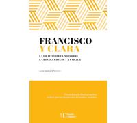Francisco y Clara: La gratitud de un hombre, la revolución de una mujer (Mundo Cristiano)
