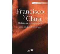 Francisco y Clara: Místicos de cordón y sayal (Pensamientos)