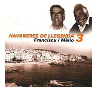 Franciscu i Mèlio - Havaneres de Llegenda, Volume 3