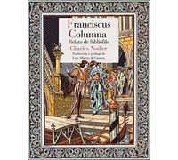 Franciscus Columna: Relato de bibliófilo: 135 (Literatura Reino de Cordelia)