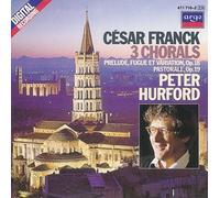 Franck: 3 Chorals Pastorale Prélude, Fugue et Variation