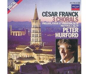 Franck: 3 Chorals Pastorale Prélude, Fugue et Variation