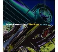 Franck Amsallam & Tim Ries - Is That So?