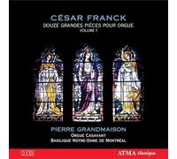 Franck, C. - César Franck: Douze Grandes Pièces pour Orgue, Vol. 1
