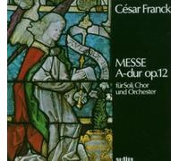 Franck César : Messe A-dur, Op. 12