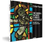 Franck : Die Siebe Worte Christi am Kreuz