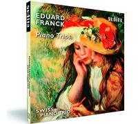 Franck E. : Trios pour piano. Swiss Piano Trio.