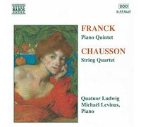 Franck - Franck : Quintette avec piano - Chausson : Quatuor à cordes "inachevé"