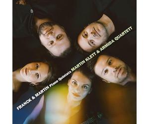 Franck, Martin : Quintettes pour piano. Klett, Armida Quartett.