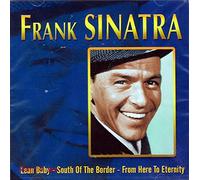 Franck Sinatra - FRANCK SINATRA - Lean Baby - South of the border - From here to eternity