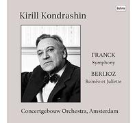 フランク : 交響曲 | ベルリオーズ : 劇的交響曲 「ロメオとジュリエット」 (Franck : Symphony | Berlioz : Romeo et Juliette/Kirill Kondrashin | Concertgebouw Orchestra, Amsterdam) [CD] [Live Recording] [日本語帯・解説付]