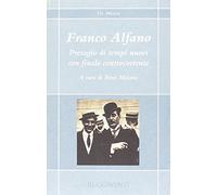 Franco Alfano. Presagio di tempi nuovi con finale controcorrente (De musica)