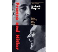 Franco And Hitler: Spain, Germany, and World War II