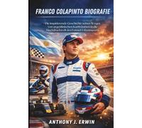 Franco Colapinto Biografie: Die inspirierende Geschichte seines Weges von argentinischen Kartträumen in die Hochdruckwelt des Formel-1-Rennsports