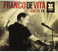 Franco De Vita Vuelve En Primera Fila by Franco De Vita (2013-08-03)