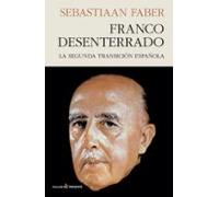 Franco Desenterrado: La Segunda Transicion Española