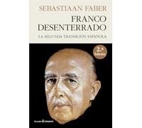 Franco desenterrado: La Segunda Transición española (HISTORIA)