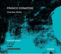 Franco Donatoni : Musique de chambre. Ensemble Adapter.