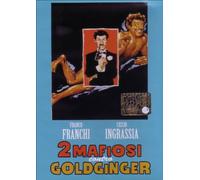 franco e ciccio - 2 mafiosi contro goldginger