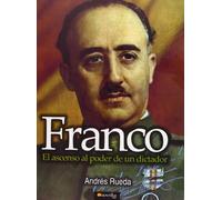 Franco, el ascenso al poder de un dictador (Historia Incógnita)