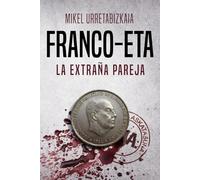 FRANCO-ETA, la extraña pareja