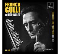 Franco Gulli reDiscovered. Enregistrements rares et inédits, 1957-1999.