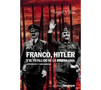 Franco Hitler Y El Estallido De La Guerra Civil: Antecedentes Y Consec