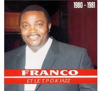 Franco,Let.P.Ok Jazz - Et Le T.O.P.K Jazz, 1980- 1981