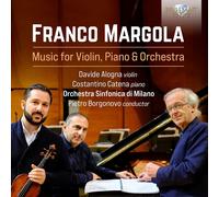 Davide Alogna|Costantino Catena|Orchestra sinfonica di Milano|Pietro Borgonovo - Margola: Music for Violin, Piano & Orchestra