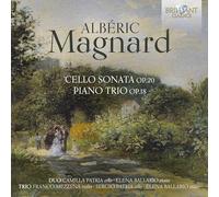 Franco Mezzena|Sergio Patria|Elena Ballario|Camilla Patria - Magnard: Cello Sonata Op.20, Piano Trio Op.18