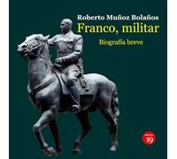 Franco, militar. Biografía breve