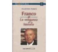 Franco O La Venganza De La Historia
