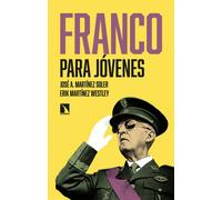 Franco para jóvenes | José Antonio Martínez Soler, Erik Martínez Westley