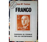 Franco: Radiograf¸a del personaje para sus contemporáneos (Hora justa)