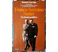 Franco-Serrano suñer, un drama politico