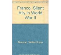 Franco: Silent Ally in World War II