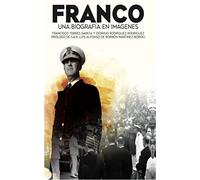 Franco Una biografía en imágenes: Apuntes para un retrato personal (Historia)
