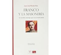 Franco y la masonería: Un terrible enemigo que no se rinde jamás: 13 (HISTORIADORES)