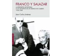 Franco y Salazar: La respuesta dictatorial a los desafíos de un mundo en cambio. 1936 - 1968 (SIN COLECCION)