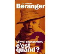 François Beranger - Le vrai changement, c'est quand ? (Longbox 3 Cds 1 DVD)
