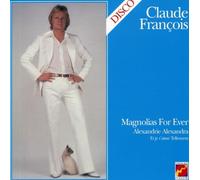 Francois, Claude - Magnolias for Ever