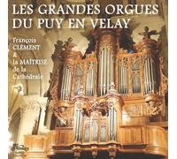 François Clément - Les Grandes Orgues du Puy en Velay