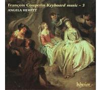 Angela Hewitt – Couperin: Keyboard Music, Vol. 3 – Hyperion