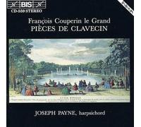 François Couperin le Grand: Pièces de Clavecin