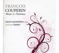 Francois Couperin - Messe Des Paroisses Ralph Gustafsson